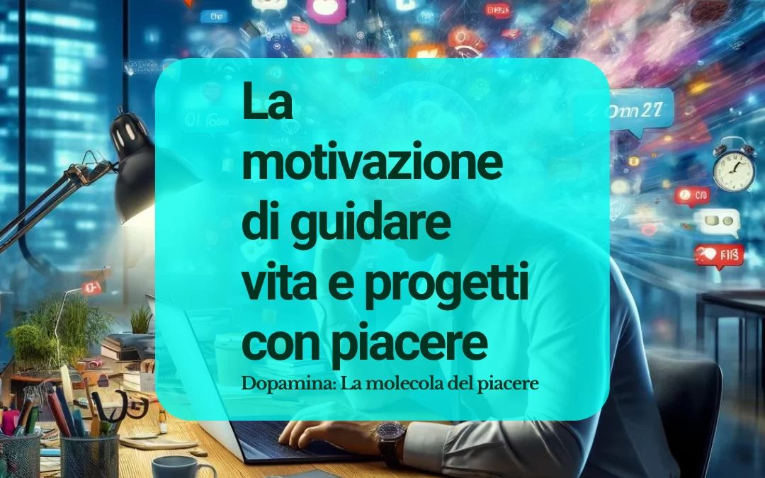 Dopamina, Produttività e Benessere